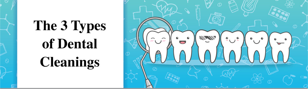 Three types of dental cleanings